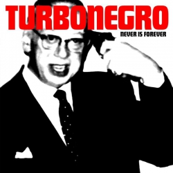 Turbonegro - Never is Forever LP 12" (splatter)