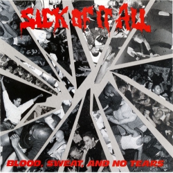 Sick Of It All – Blood, Sweat, and tears CD