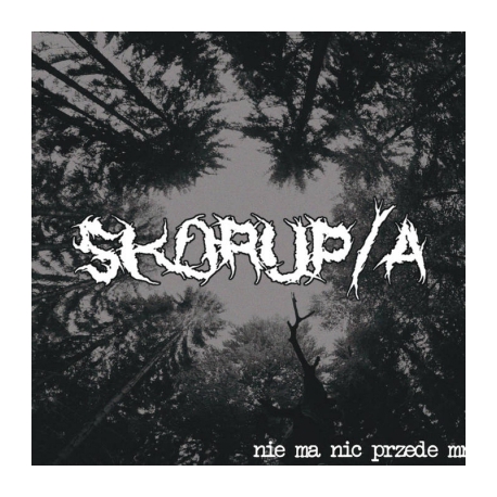 Skorup/a - Nie ma nic przede mną LP 12"
