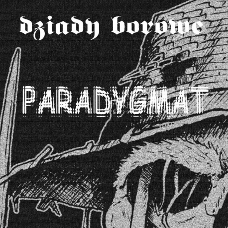 Dziady Borowe - Paradygmat CD