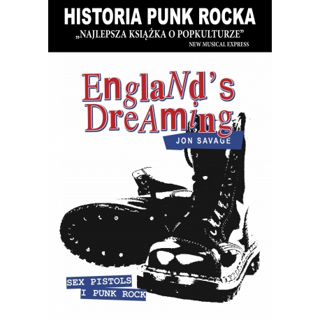 England's Dreaming. Historia punk rocka - Jon Savage