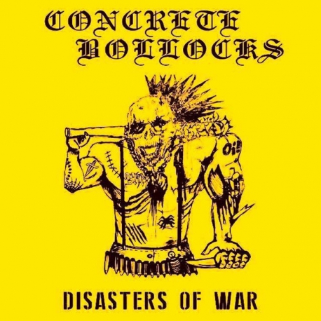 Concrete Bollocks - Disasters of War EP 7" (żółty)