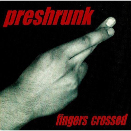 Preshrunk - Fingers Crossed CD