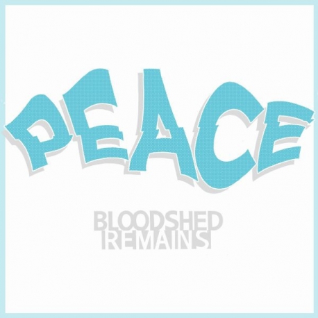 Bloodshed Remains - Peace EP 12"