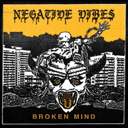 Negative Vibes - Broken mind LP 12"
