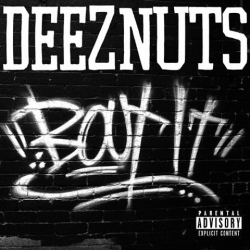 Deez Nuts - Bout It CD