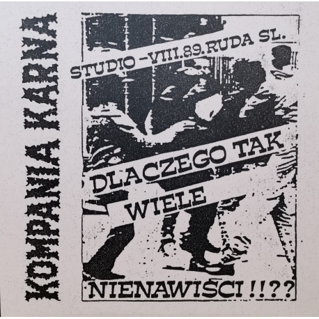 Kompania Karna - Dlaczego tak wiele nienawiści!!?? LP 12" - LIMITOWANA OKŁADKA