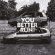 You Better Run - Till 2020 LP 12"