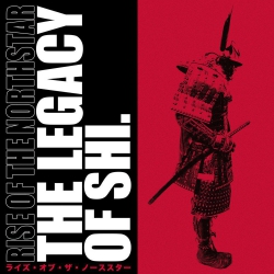 Rise Of The Northstar - The Legacy Of Shi 2xLP 12"