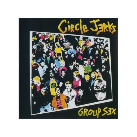 Circle Jerks - Group Sex CD