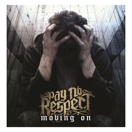 Pay No Respect – Moving On CD