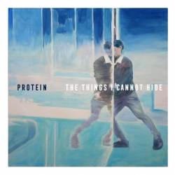 Protein - The things I cannot hide EP 7"