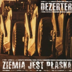 Dezerter - Ziemia Jest Płaska CD