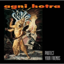 Agni Hotra - Protect Your Friends CD