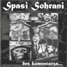 Spasi Sohrani - Bez komentarza... CD