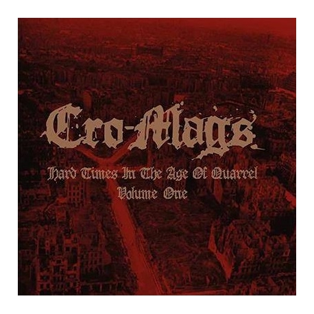 Cro-Mags - Hard Times In The Age Of Quarrel Volume One 2xLP 12" (czerwony)