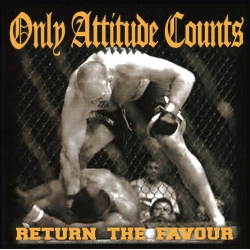 Only Attitude Counts - Return The Favour CD