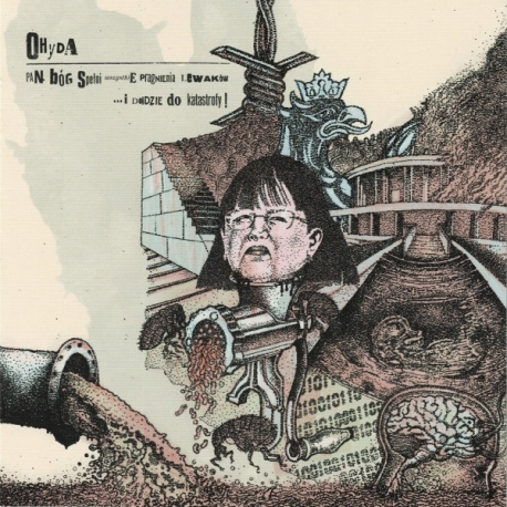 Ohyda – Pan Bóg Spełni Wszystkie Pragnienia Lewaków .​.​.I Dojdzie Do Katastrofy! CD