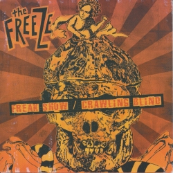 The Freeze - Freak Show/ Crawling Blind CD