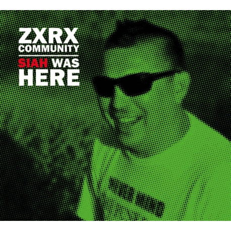 ZXRX Community – Siah Was Here CD
