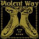 Violent Way – Bow To None LP 12"