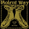 Violent Way – Bow To None LP 12"