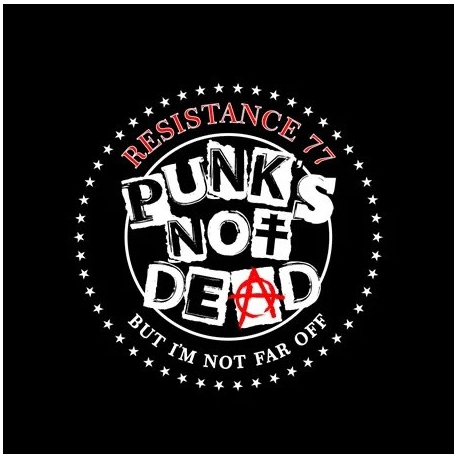 Resistance 77 – Punks Not Dead But Im Not Far Off CD