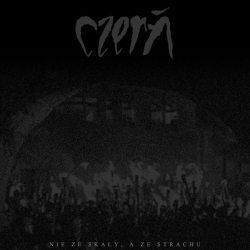 Czerń – Nie Ze Skały, A Ze Strachu CD