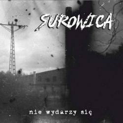 Surowica - Nie wydarzy się CD