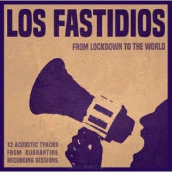 Los Fastidios - From lockdown to the world LP 12"