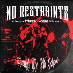 No Restraints - Through The Old School LP 12"