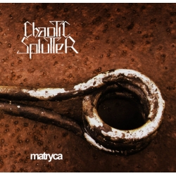Chaotic Splutter - Matryca CD