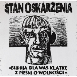 Stan Oskarżenia – Budują Dla Was Klatkę Z Pieśni O Wolności CD