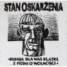 Stan Oskarżenia – Budują Dla Was Klatkę Z Pieśni O Wolności CD