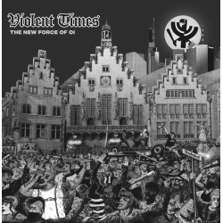 Violent Times - The New Force Of Oi! LP 12"