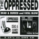 The Oppressed – Dead & Buried and Fatal Blow CD