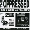 The Oppressed – Dead & Buried and Fatal Blow CD