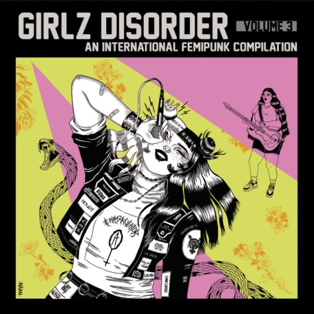 Girlz Disorder Volume 3 - An International Femipunk Compilation CD