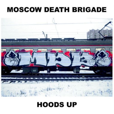 Moscow Death Brigade – Hoods Up CD