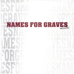 Names For Graves - Version 2.1 EP 7"