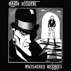Major Accident - Massacred melodies LP 12"