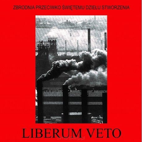Liberum Veto - Zbrodnia Przeciwko Świętemu Dziełu Stworzenia CD