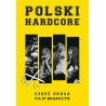 Polski Hardcore - część II - Filip Bogaczyk (książka) - PREORDER