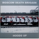 Moscow Death Brigade - Hoods Up LP 12"