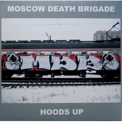 Moscow Death Brigade - Hoods Up LP 12"