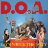 D.O.A. – Let’s Wreck The Party LP 12"