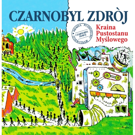 Czarnobyl Zdrój - Kraina Pustostanu Myślowego LP 12"