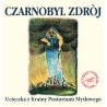 Czarnobyl Zdrój - Ucieczka z Krainy Pustostanu Myślowego LP 12"