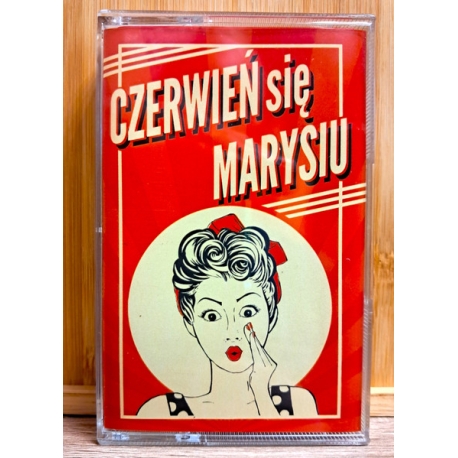Czerwień Się Marysiu - Czerwień Się Marysiu MC