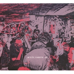 Wieże Fabryk – 20 CD